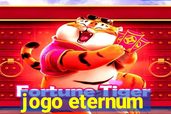 jogo eternum